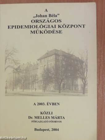 A "Johan Béla" Országos Epidemiológiai Központ működése a 2003. évben