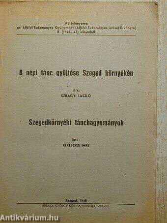 A népi tánc gyüjtése Szeged környékén/Szegedkörnyéki tánchagyományok