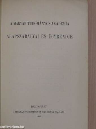 A Magyar Tudományos Akadémia alapszabályai és ügyrendje