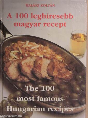 A 100 leghíresebb magyar recept