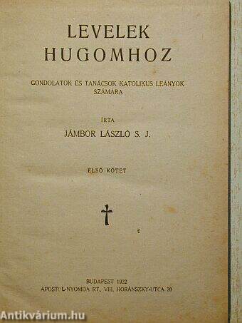 Levelek hugomhoz I-II.