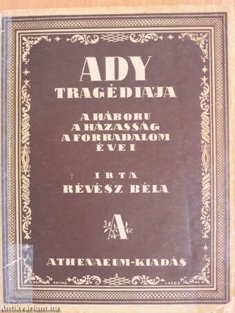 Ady Endre tragédiája I.