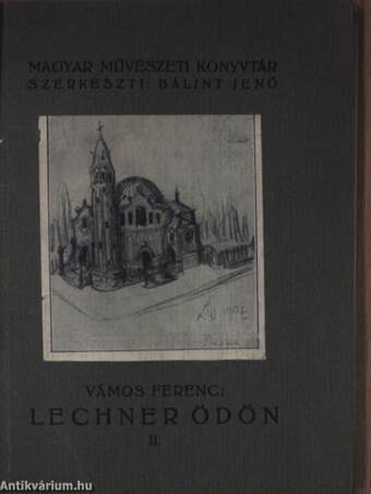 Lechner Ödön I-II.