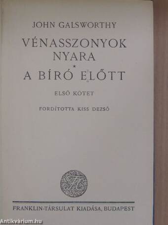 Vénasszonyok nyara/A bíró előtt I-II.