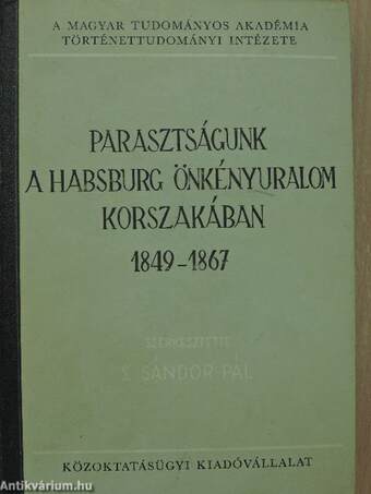 Parasztságunk a Habsburg önkényuralom korszakában 1849-1867.