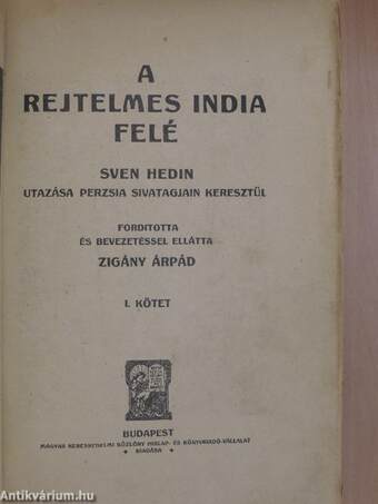 A rejtelmes India felé I.