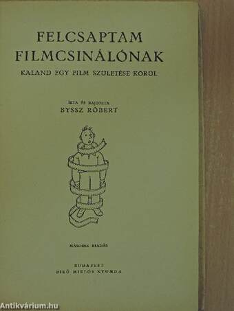 Felcsaptam filmcsinálónak