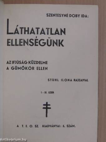 Láthatatlan ellenségünk