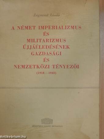 A német imperializmus és militarizmus újjáéledésének gazdasági és nemzetközi tényezői