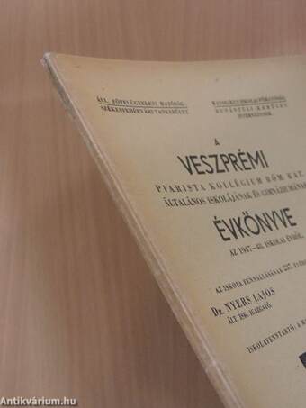 A Veszprémi Piarista Kollégium Róm. Kat. Általános iskolájának és gimnáziumának évkönyve az 1947-48. iskolai évről