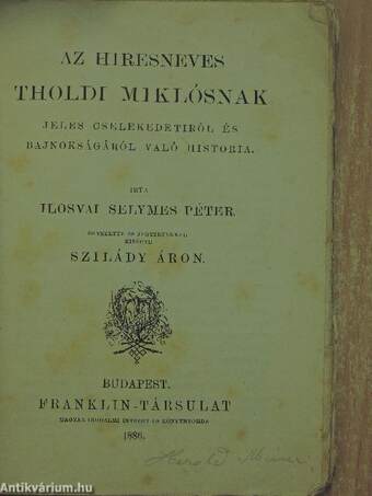 Az hiresneves Tholdi Miklósnak jeles cselekedetiről és bajnokságáról való historia