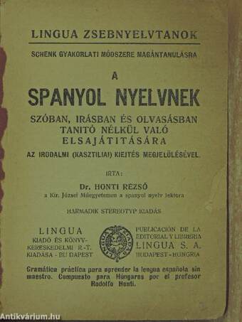 A spanyol nyelvnek szóban, irásban és olvasásban tanitó nélkül való elsajátitására