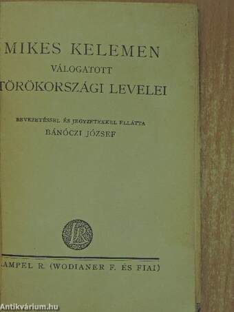 Mikes Kelemen válogatott törökországi levelei