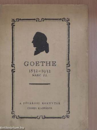 Goethe 1832-1932 március 22.