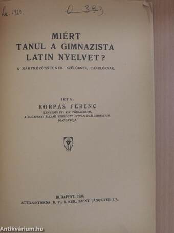 Miért tanul a gimnazista latin nyelvet?