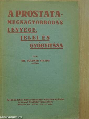 A prostatamegnagyobbodás lényege, jelei és gyógyítása