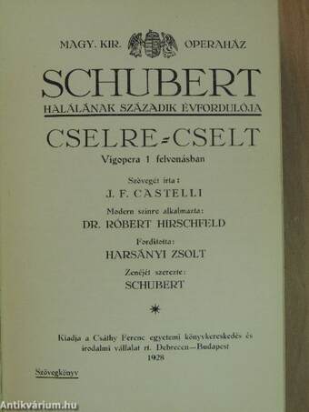 Cselre-cselt/A múzsa csókja/Diótörő/Coppelia-Sylvia/Petruska/Don Pasquale/Az eladott menyasszony/Elektra/Falstaff/Farsangi lakodalom/A farsang tündére/Faust elkárhozása/Fedóra