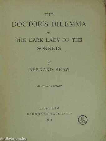 The doctor's dilemma/The dark lady of the sonnets