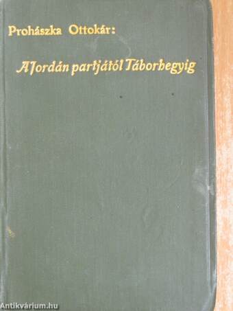 A Jordán partjától Táborhegyig