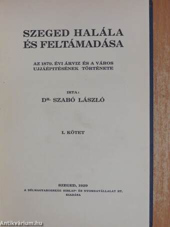 Szeged halála és feltámadása I-III.