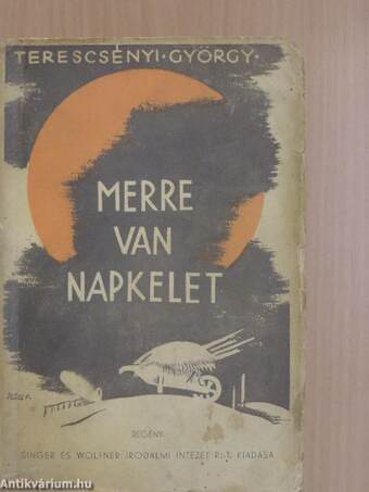 Merre van napkelet I-II.