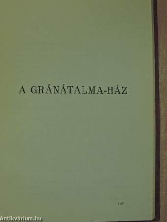 Az elhagyott asszony/Akik tudtukon kivül komédiások/A gránátalma-ház