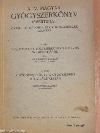 A IV. Magyar Gyógyszerkönyv ismertetése I-II.