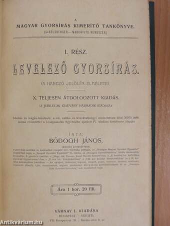 Levelező gyorsírás/A vitairás rövid tankönyve/A magasabb fokú gyorsírás (Vitaírás)/Parlamenti gyorsirás/Gabelsberger-Markovits rendszerű gyorsirási olvasókönyv