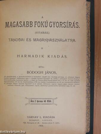 Levelező gyorsírás/A vitairás rövid tankönyve/A magasabb fokú gyorsírás (Vitaírás)/Parlamenti gyorsirás/Gabelsberger-Markovits rendszerű gyorsirási olvasókönyv