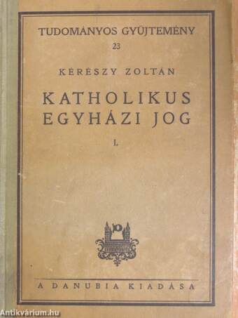 Katholikus egyházi jog I-IV.