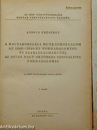 A magyarországi munkásmozgalom az 1848-1849-es forradalomtól és szabadságharctól az 1917-es NOSZF