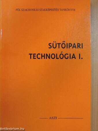 Sütőipari technológia I-II.