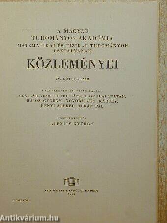 A Magyar Tudományos Akadémia Matematikai és Fizikai Tudományok Osztályának közleményei 1965/4.