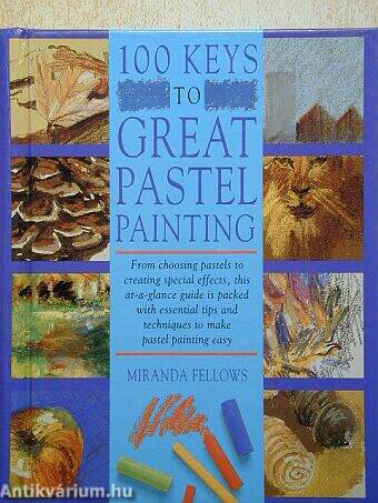 100 Keys to Great Pastel Painting