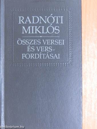 Radnóti Miklós összes versei és versfordításai