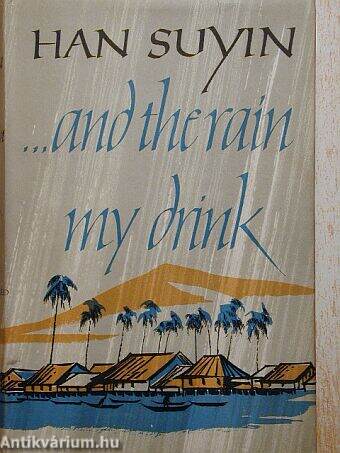 ...and the Rain my Drink