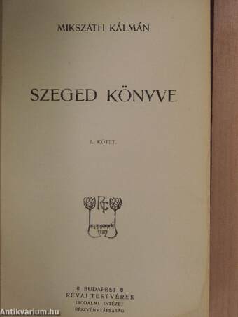 Szeged könyve I-II.