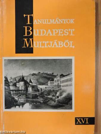 Tanulmányok Budapest múltjából XVI.