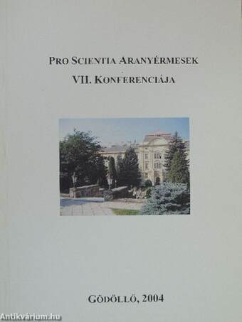 Pro scientia aranyérmesek VII. konferenciája