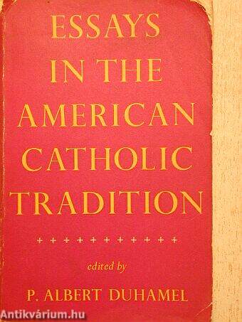 Essays in the american catholic tradition