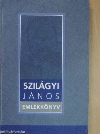 Szilágyi János emlékkönyv