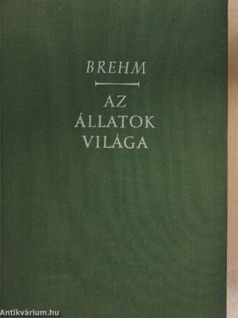 Brehm - Az állatok világa IV.