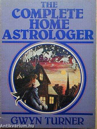 The complete home Astrologer