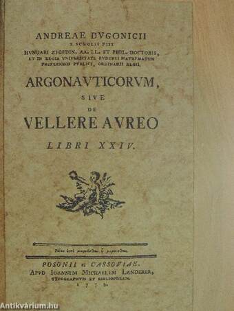 Andreae Dugonicii argonauticorum, sive de vellere aureo libri XXIV.