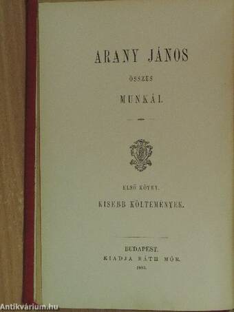 Arany János összes munkái I-VIII./Arany János hátrahagyott iratai és levelezése I-IV.