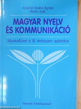 Magyar nyelv és kommunikáció - Munkafüzet a 12. évfolyam számára