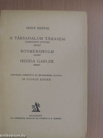 A társadalom támaszai/Rosmersholm/Hedda Gabler