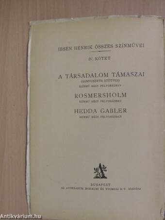 A társadalom támaszai/Rosmersholm/Hedda Gabler