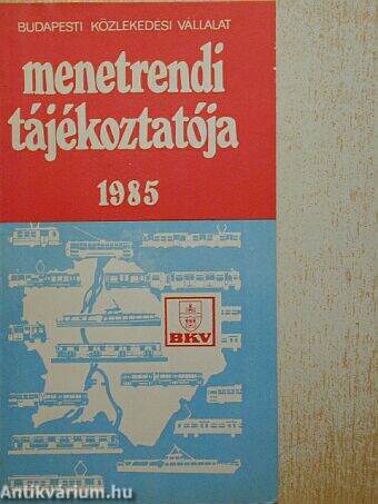 Budapesti Közlekedési Vállalat menetrendi tájékoztatója 1985