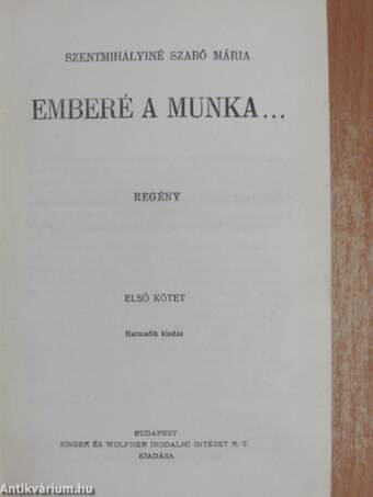 Emberé a munka... I-II.